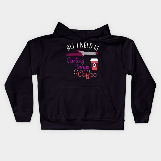 Hair Stylist Coffee Curling Tongs T-Shirt Kids Hoodie by LovableDuck